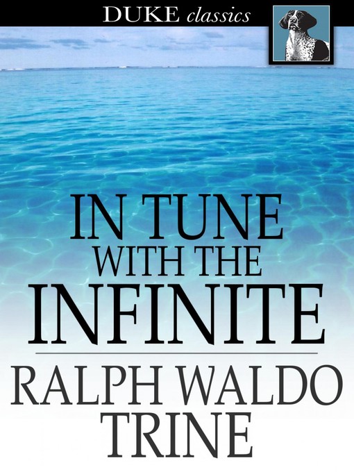 Title details for In Tune with the Infinite by Ralph Waldo Trine - Wait list